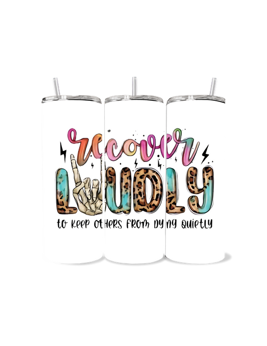 ✨Recover LOUDLY Tumbler Wrap 🗣️ | Inspire & Empower | 20oz Skinny Sublimation 🌈