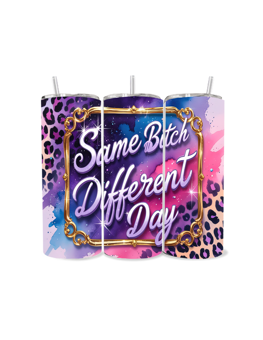 ☕️🐆👑Same %&($* Different Day" Tumbler 💅 Attitude On Point!✨💖🎁